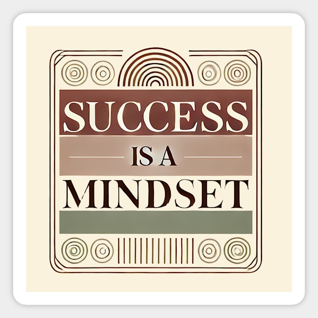 Success is a Mindset, Motivational Quote Magnet by logiamerch